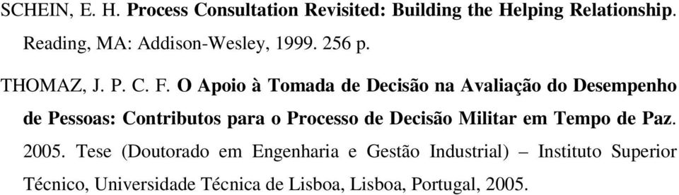 O Apoio à Tomada de Decisão na Avaliação do Desempenho de Pessoas: Contributos para o Processo de