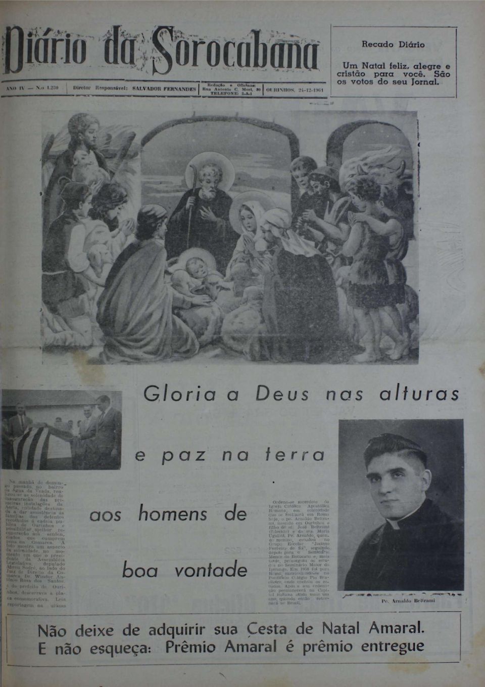 no b a irro * ua Agua d a V eada, n*ulizou*e as so lenid ade de u auguração da uri itn.