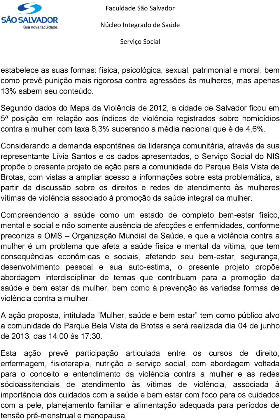 nacional que é de 4,6%.