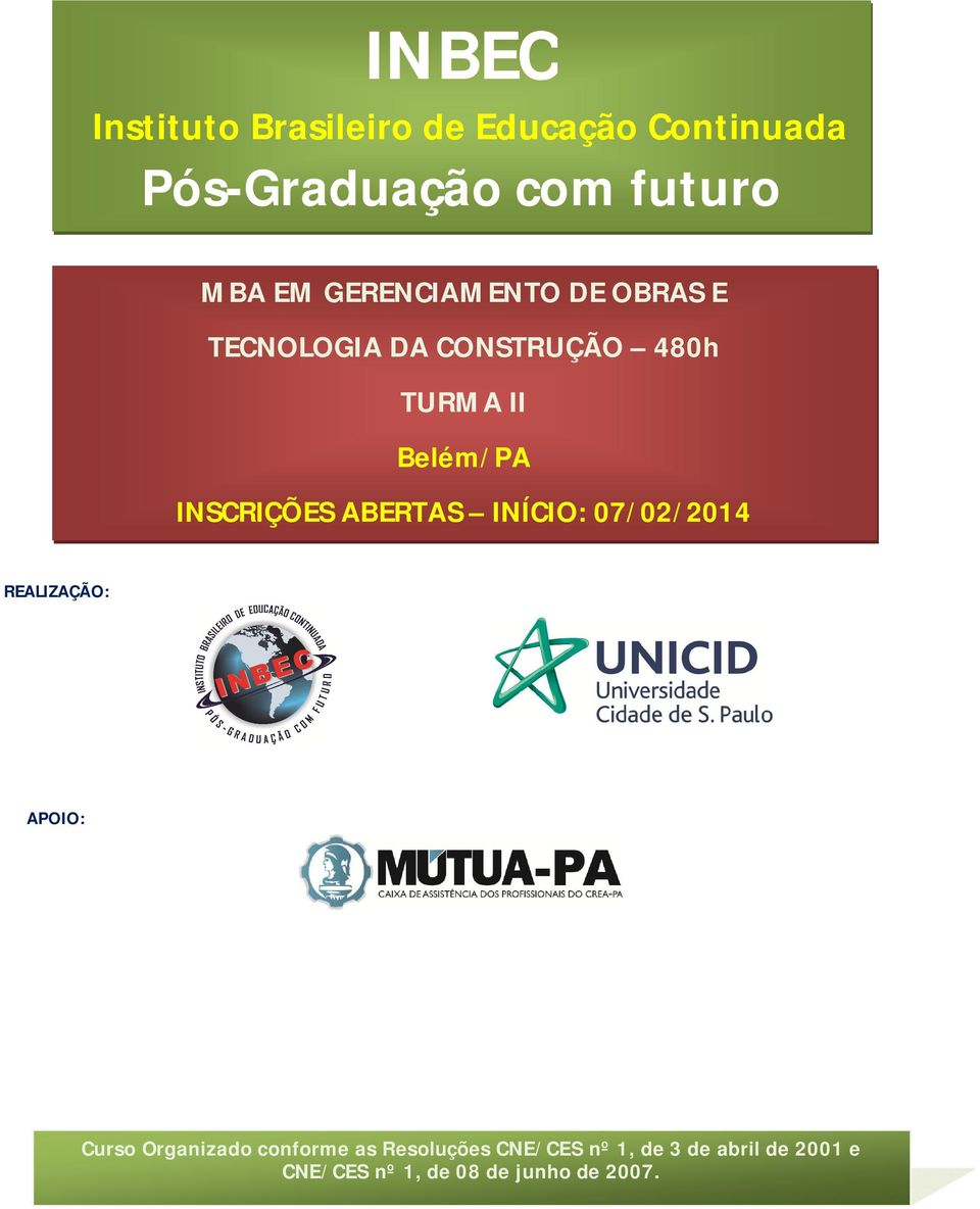 Instituto Brasileiro de Educação Continuada Pós-Graduação com futuro MBA EM GERENCIAMENTO DE OBRAS E TECNOLOGIA DA