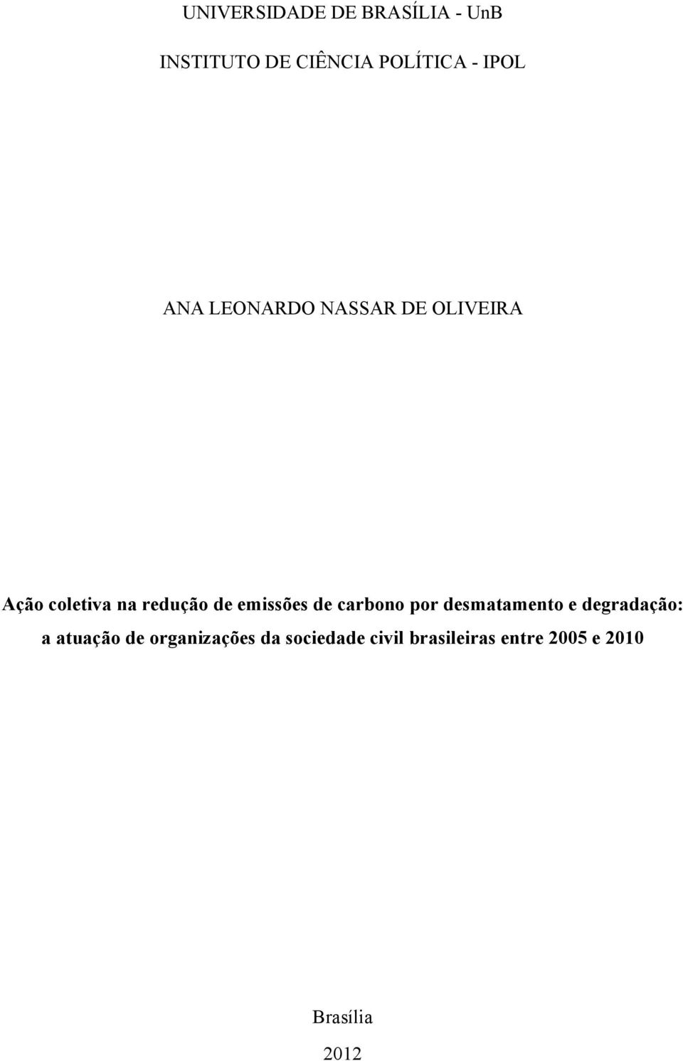 emissões de carbono por desmatamento e degradação: a atuação de