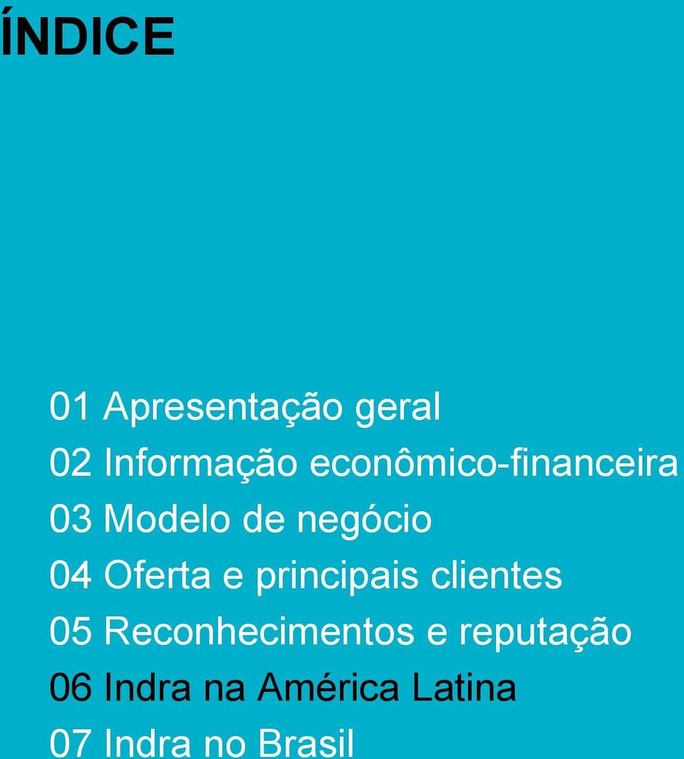 Oferta e principais clientes 05 Reconhecimentos