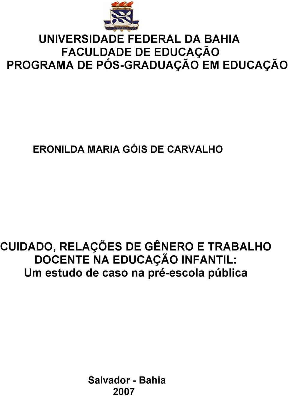 CUIDADO, RELAÇÕES DE GÊNERO E TRABALHO DOCENTE NA EDUCAÇÃO