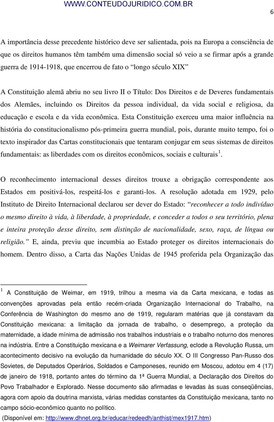 da vida social e religiosa, da educação e escola e da vida econômica.