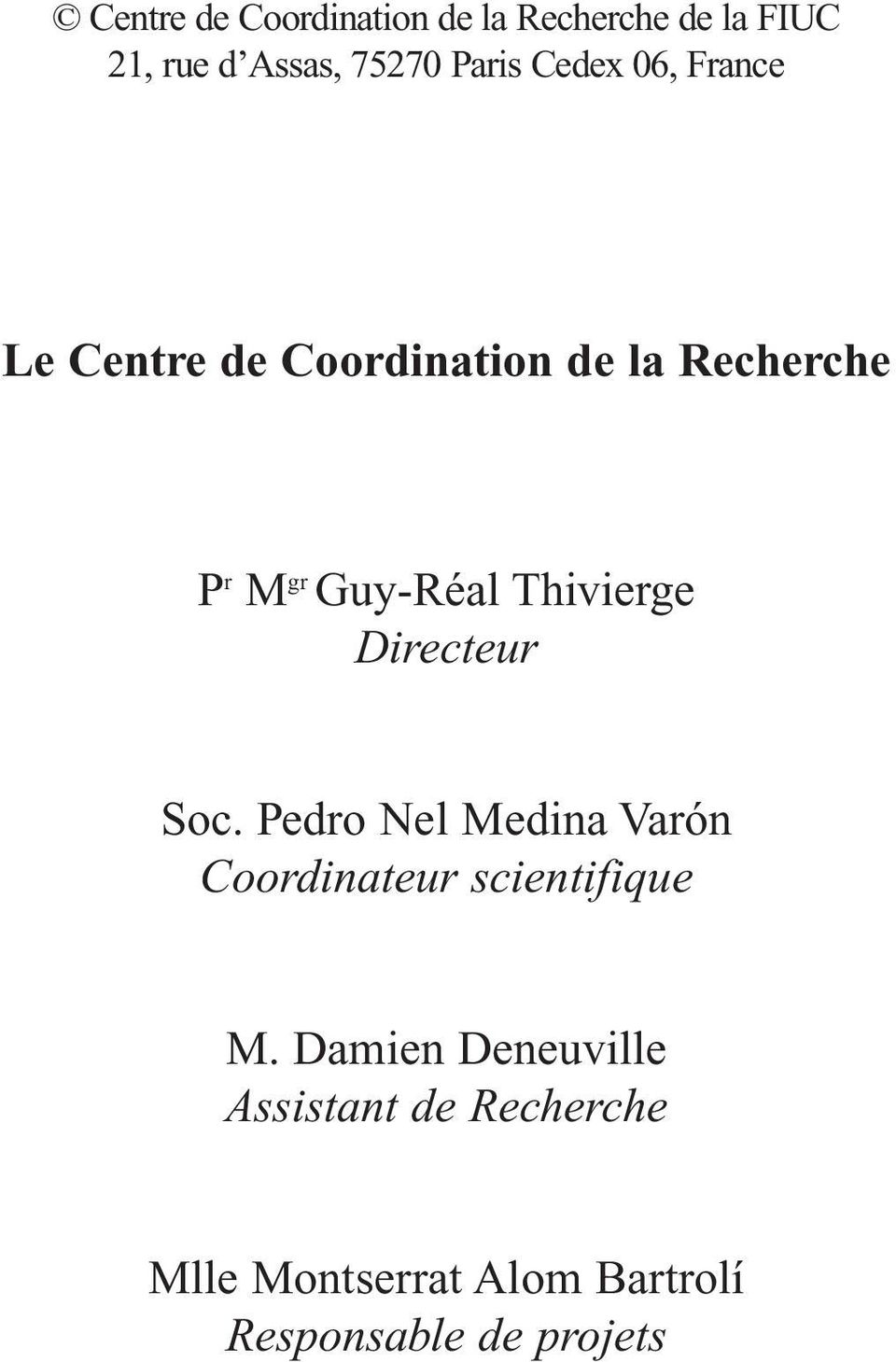 Thivierge Directeur Soc. Pedro Nel Medina Varón Coordinateur scientifique M.