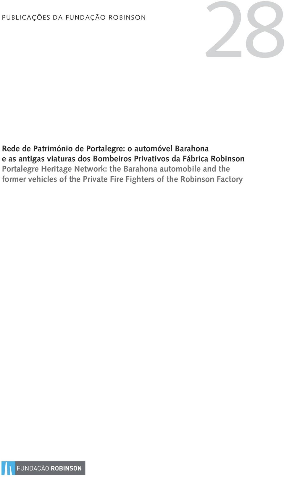Fábrica Robinson Portalegre Heritage Network: the Barahona automobile