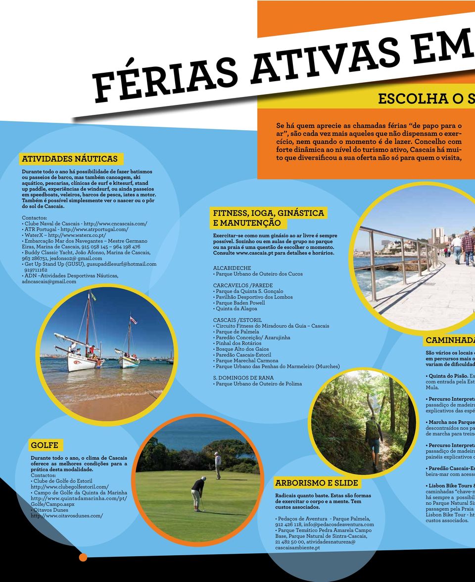 Contactos: Clube Naval de Cascais - http://www.cncascais.com