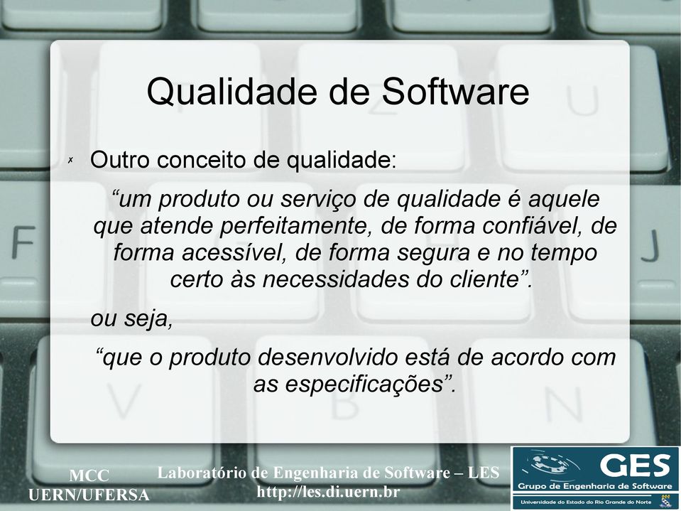 forma acessível, de forma segura e no tempo certo às necessidades do