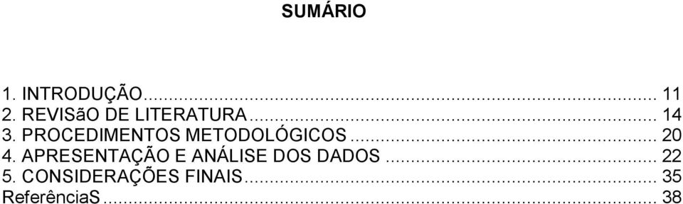 PROCEDIMENTOS METODOLÓGICOS... 20 4.