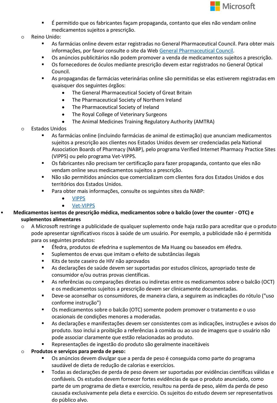 Os frnecedres de óculs mediante prescriçã devem estar registrads n General Optical Cuncil.