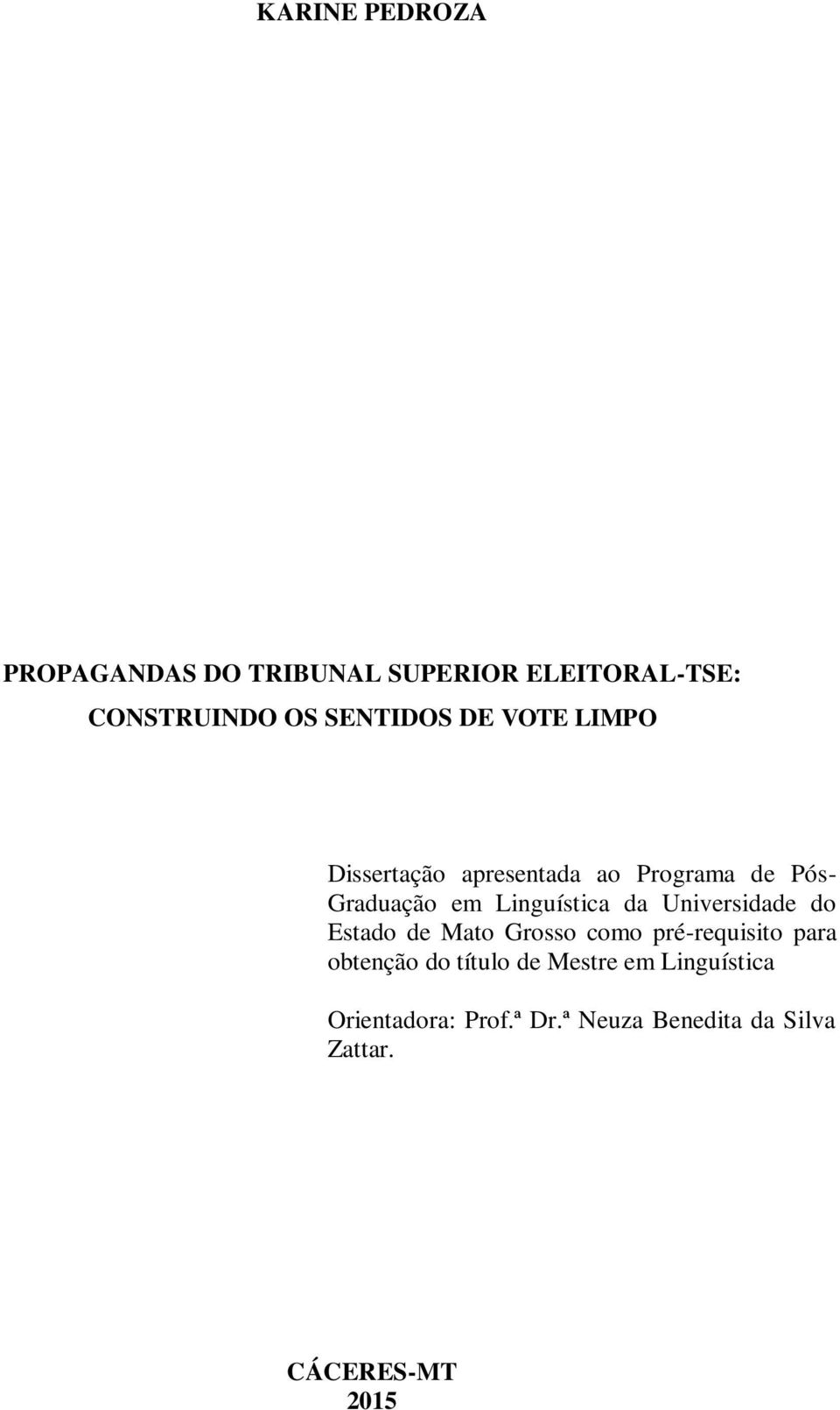 Universidade do Estado de Mato Grosso como pré-requisito para obtenção do título de