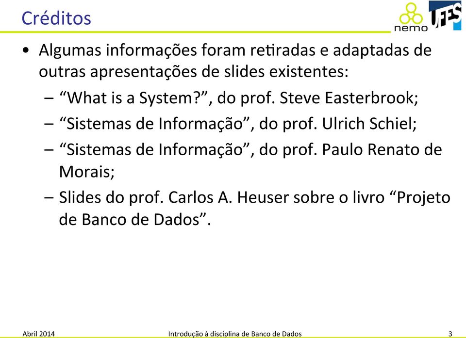 (Steve(Easterbrook;( Sistemas(de(Informação,(do(prof.