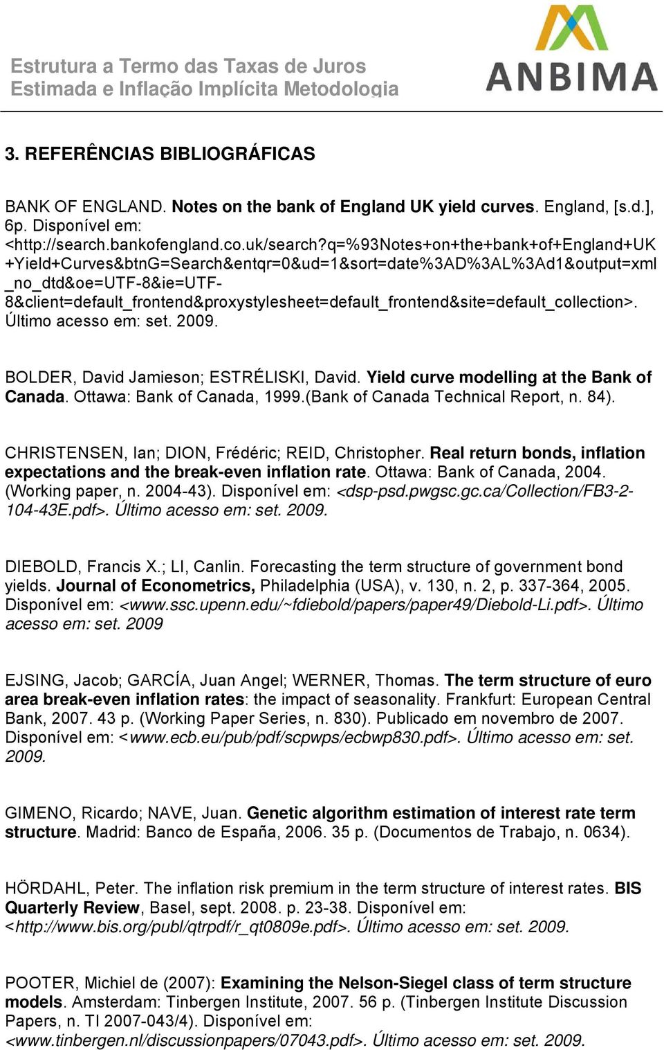 q=%93noes+on+he+bank+of+england+uk +Yield+Curves&bnG=Search&enqr=0&ud=1&sor=dae%3AD%3AL%3Ad1&oupu=xml _no_dd&oe=utf-8&ie=utf- 8&clien=defaul_fronend&proxysyleshee=defaul_fronend&sie=defaul_collecion>.