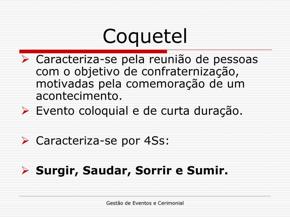 comemoração de um acontecimento.