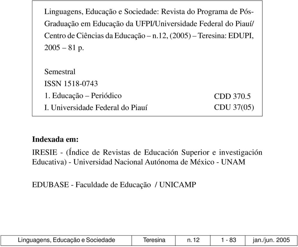 Universidade Federal do Piauí CDD 370.