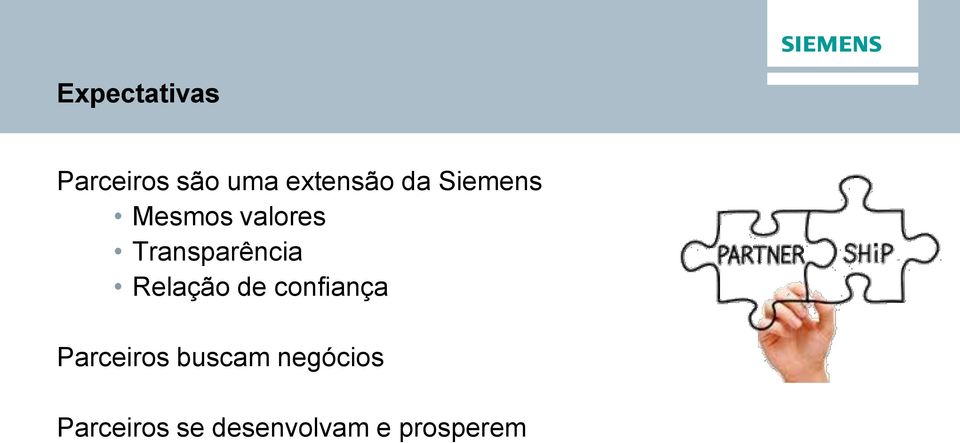 Relação de confiança Parceiros buscam