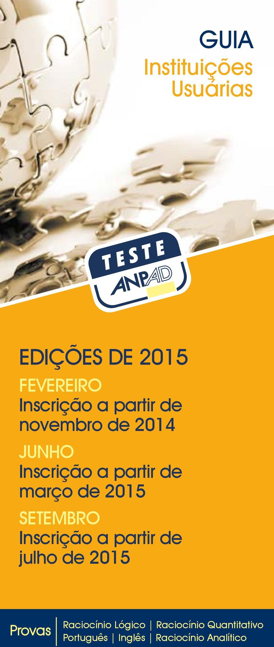 2015 SETEMBRO Inscrição a partir de julho de 2015 Provas