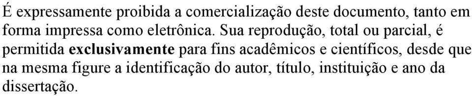 Sua reprodução, total ou parcial, é permitida exclusivamente para fins