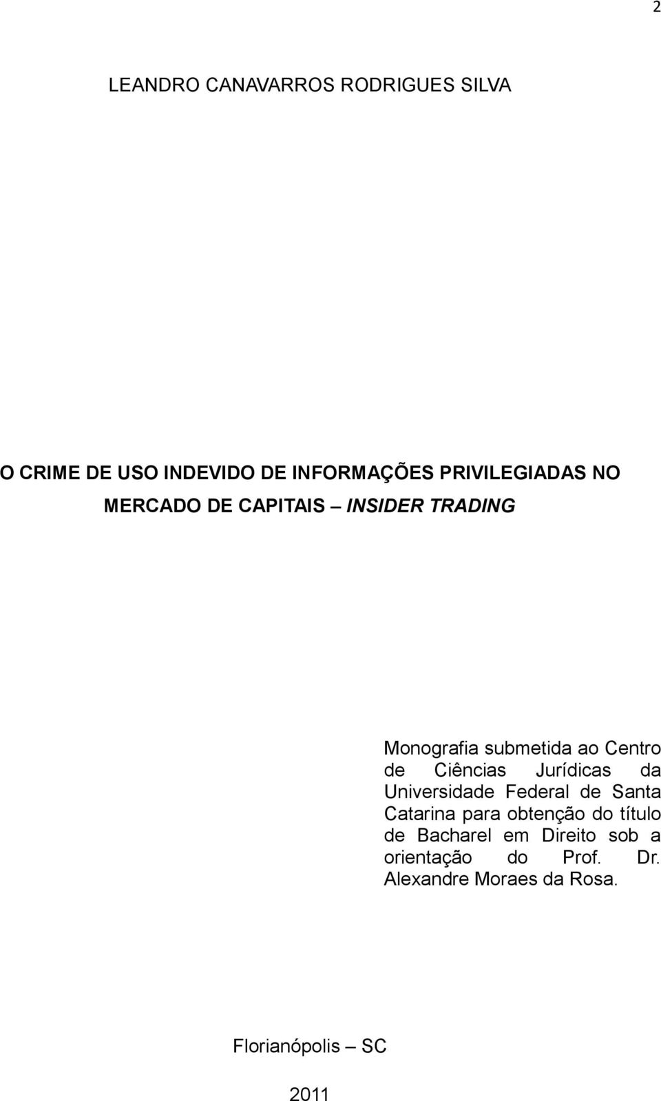 Ciências Jurídicas da Universidade Federal de Santa Catarina para obtenção do título