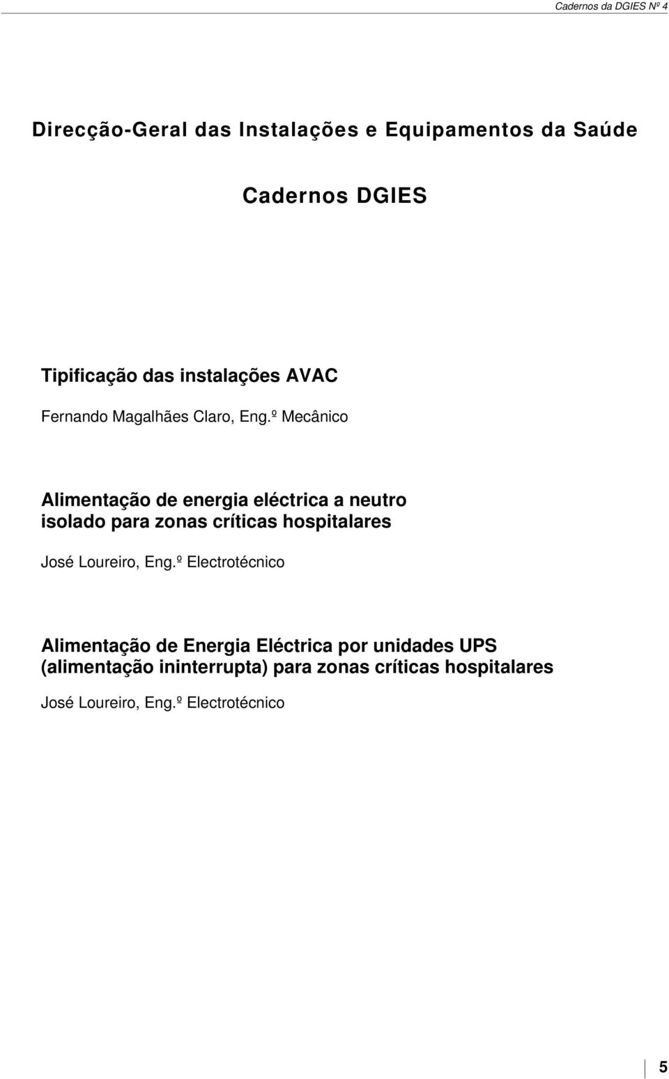 º Mecânico Alimentação de energia eléctrica a neutro isolado para zonas críticas hospitalares José