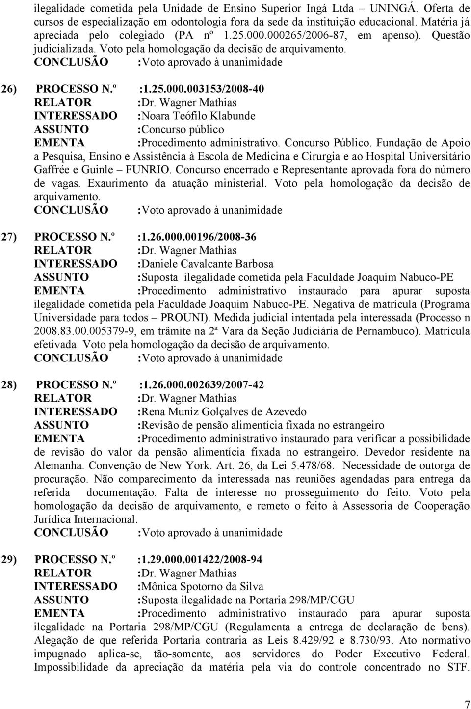 Concurso Público. Fundação de Apoio a Pesquisa, Ensino e Assistência à Escola de Medicina e Cirurgia e ao Hospital Universitário Gaffrée e Guinle FUNRIO.