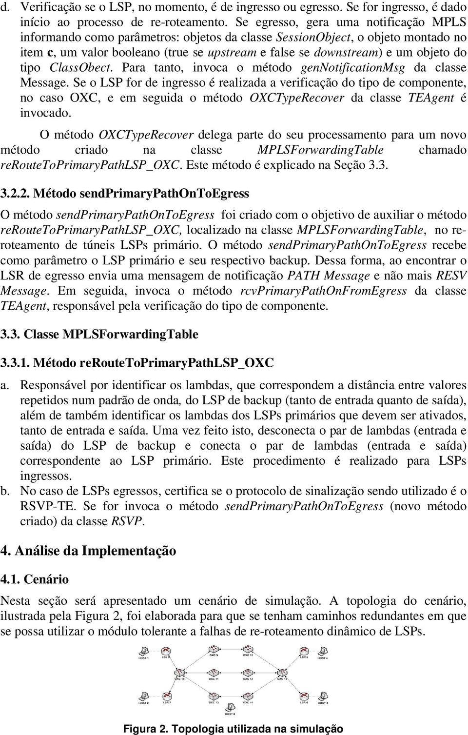 do tipo ClassObect. Para tanto, invoca o método gennotificationmsg da classe Message.