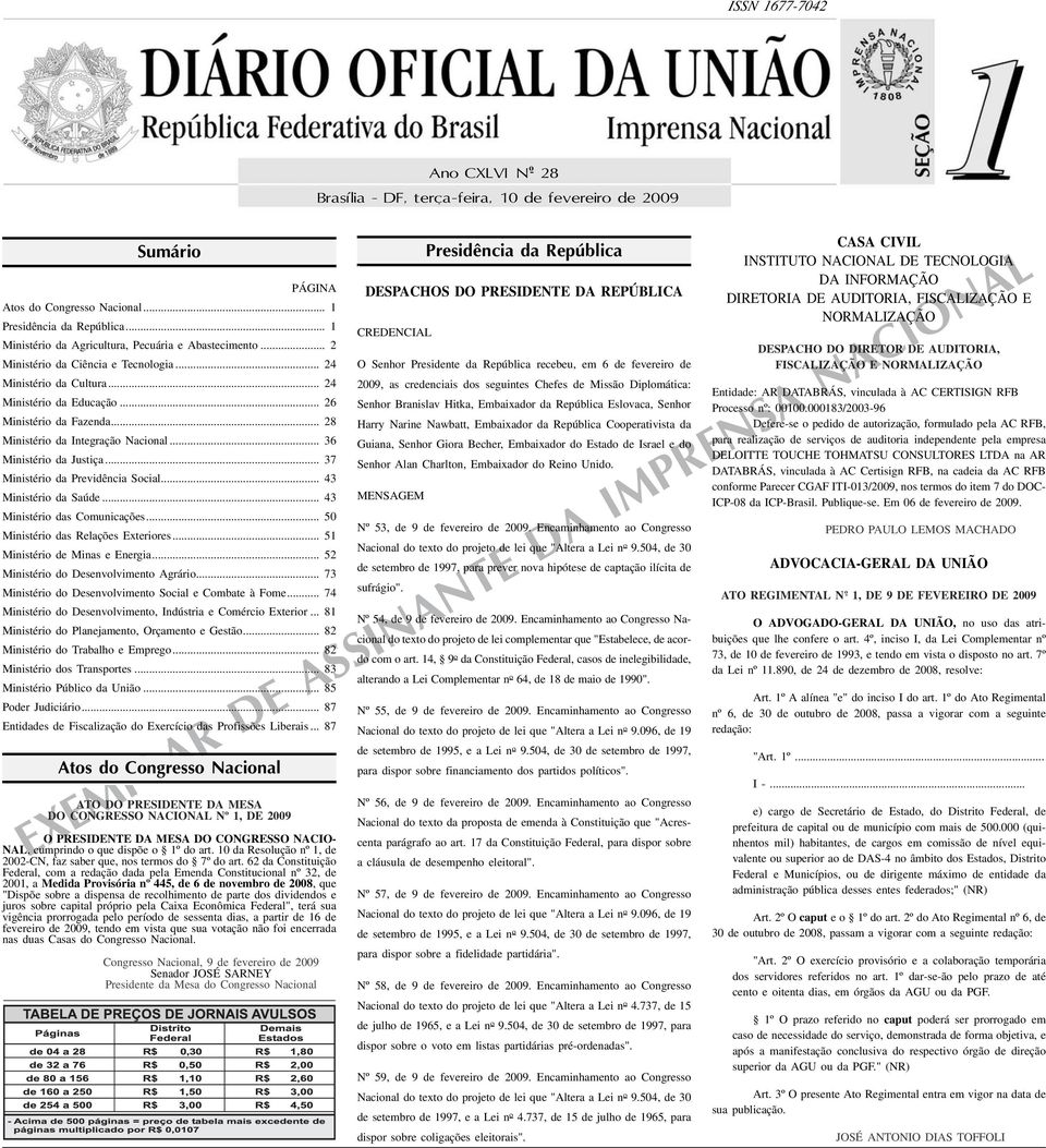 .. 37 Ministério d Previdênci Socil... 43 Ministério d Súde... 43 Ministério ds Comunicções... 50 Ministério ds Relções Exteriores... 51 Ministério de Mins e Energi.