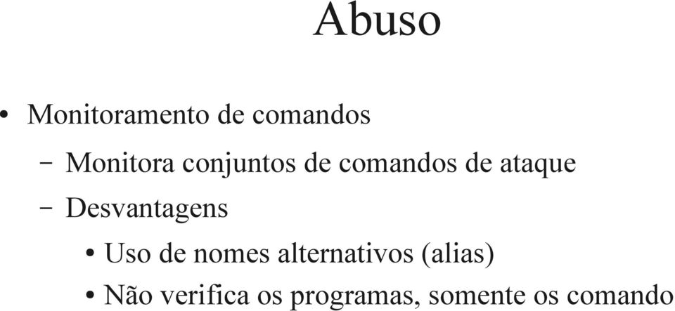 Desvantagens Uso de nomes alternativos