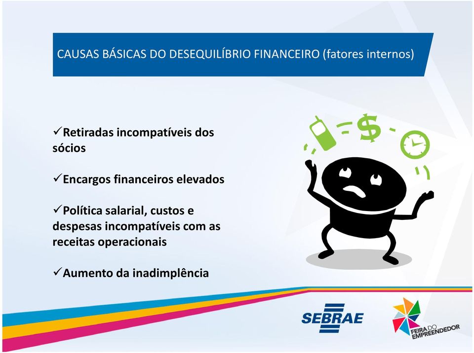 financeiros elevados Política salarial, custos e despesas