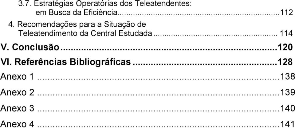 Recomendações para a Situação de Teleatendimento da Central