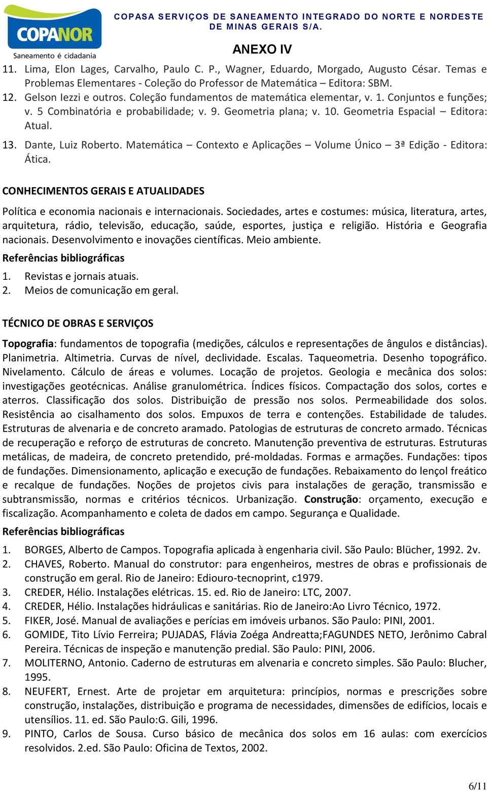 Matemática Contexto e Aplicações Volume Único 3ª Edição - Editora: Ática. CONHECIMENTOS GERAIS E ATUALIDADES Política e economia nacionais e internacionais.