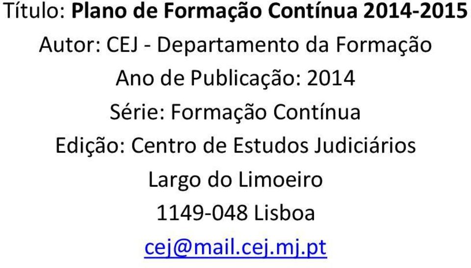 Série: Formação Contínua Edição: Centro de Estudos