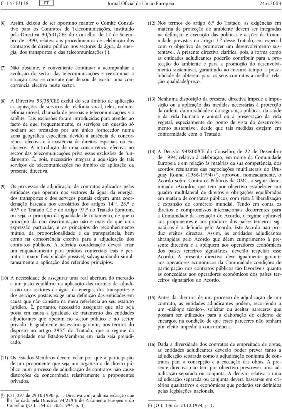 procedimentos de celebração dos contratos de direito público nos sectores da água, da energia, dos transportes e das telecomunicações ( 1 ).