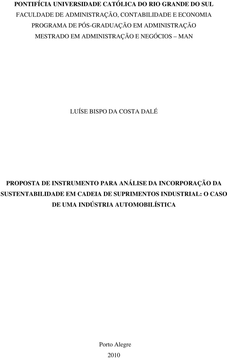 NEGÓCIOS MAN LUÍSE BISPO DA COSTA DALÉ PROPOSTA DE INSTRUMENTO PARA ANÁLISE DA INCORPORAÇÃO DA