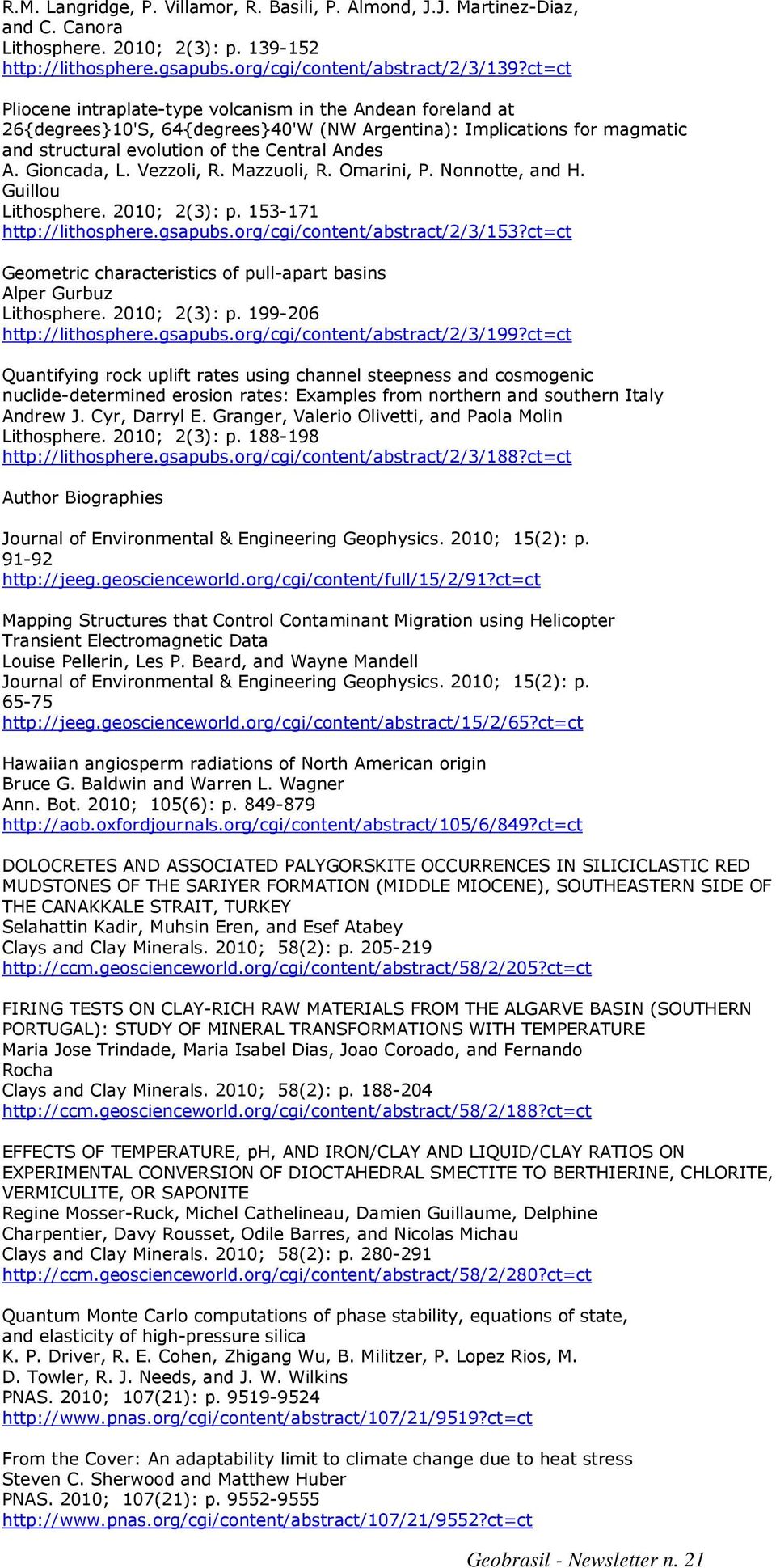 Gioncada, L. Vezzoli, R. Mazzuoli, R. Omarini, P. Nonnotte, and H. Guillou Lithosphere. 2010; 2(3): p. 153-171 http://lithosphere.gsapubs.org/cgi/content/abstract/2/3/153?