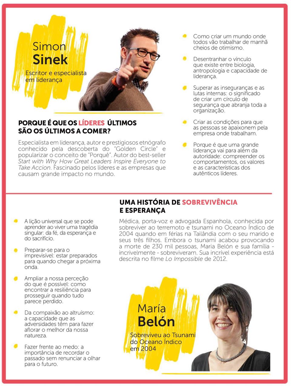 Autor do bestseller Start with Why How Great Leaders Inspire Everyone to Take Accion. Fascinado pelos líderes e as empresas que causam grande impacto no mundo.