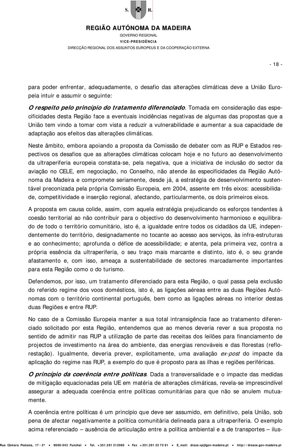 a sua capacidade de adaptação aos efeitos das alterações climáticas.