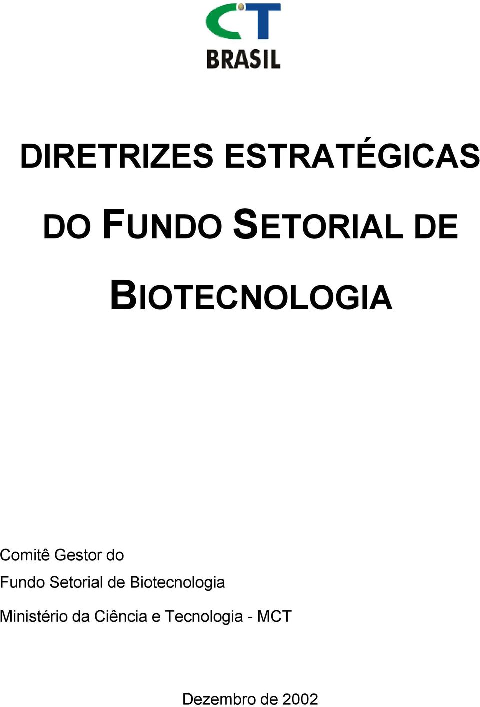 Setorial de Biotecnologia Ministério da