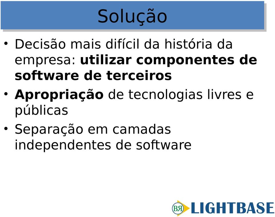 terceiros Apropriação de tecnologias livres e