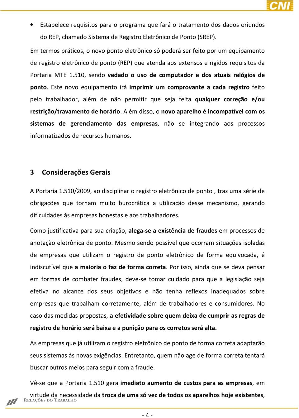 510, sendo vedado o uso de computador e dos atuais relógios de ponto.