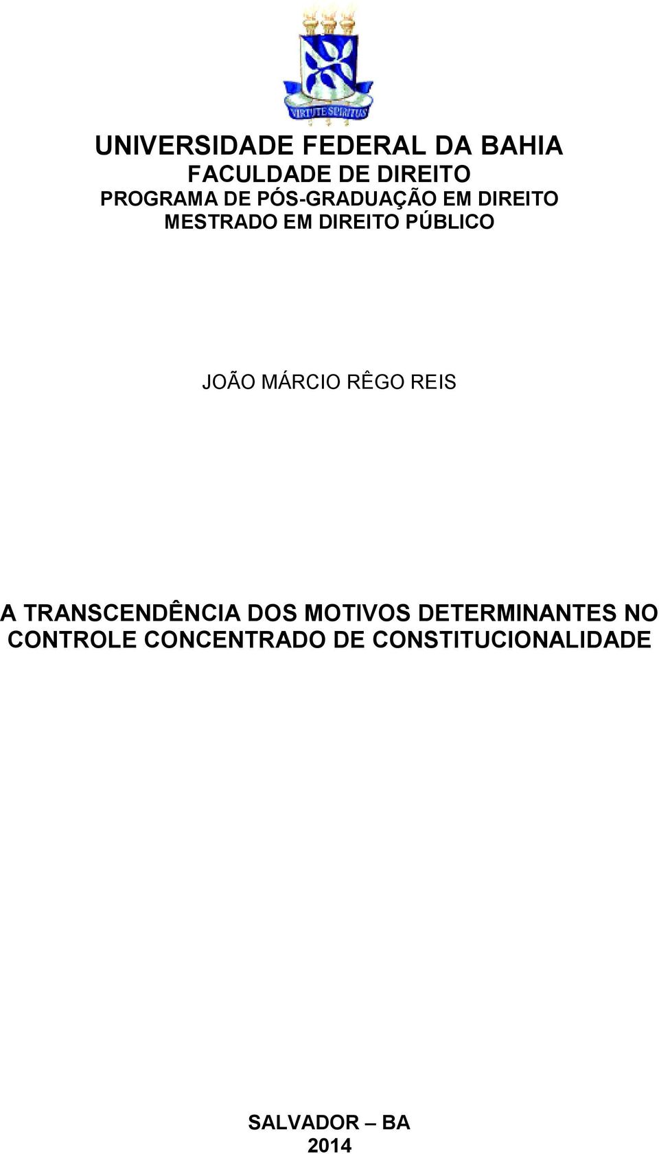 MÁRCIO RÊGO REIS A TRANSCENDÊNCIA DOS MOTIVOS DETERMINANTES