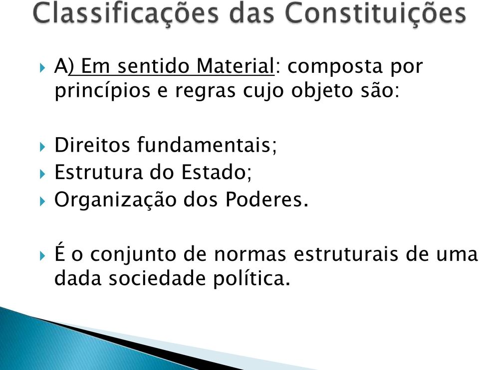 Estrutura do Estado; Organização dos Poderes.