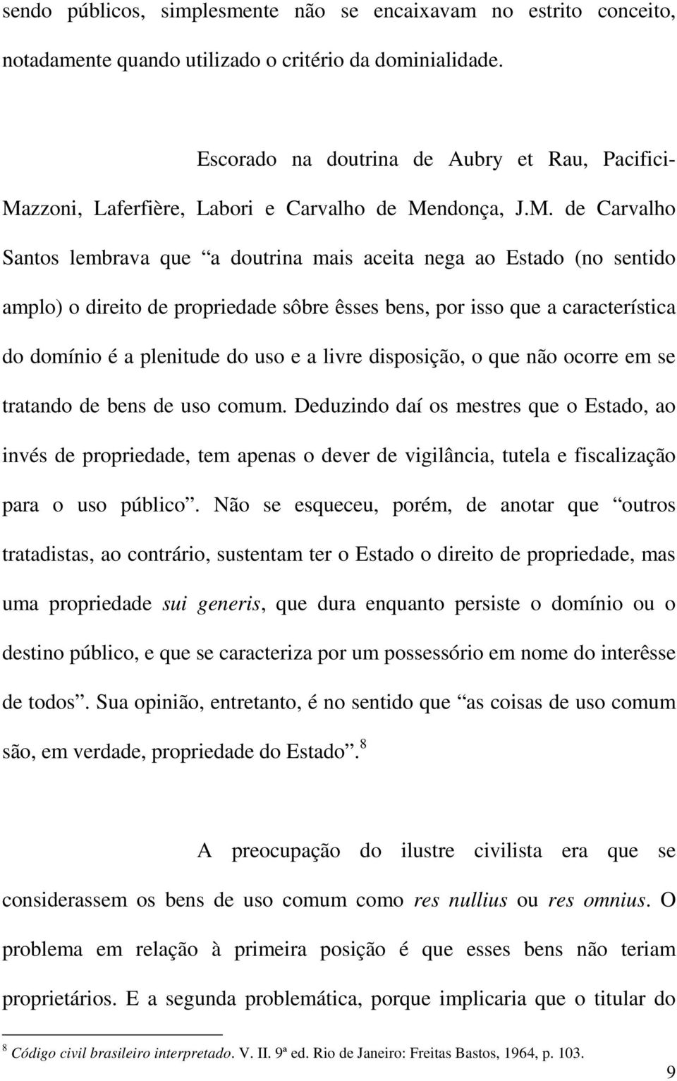 zzoni, Laferfière, Labori e Carvalho de Me