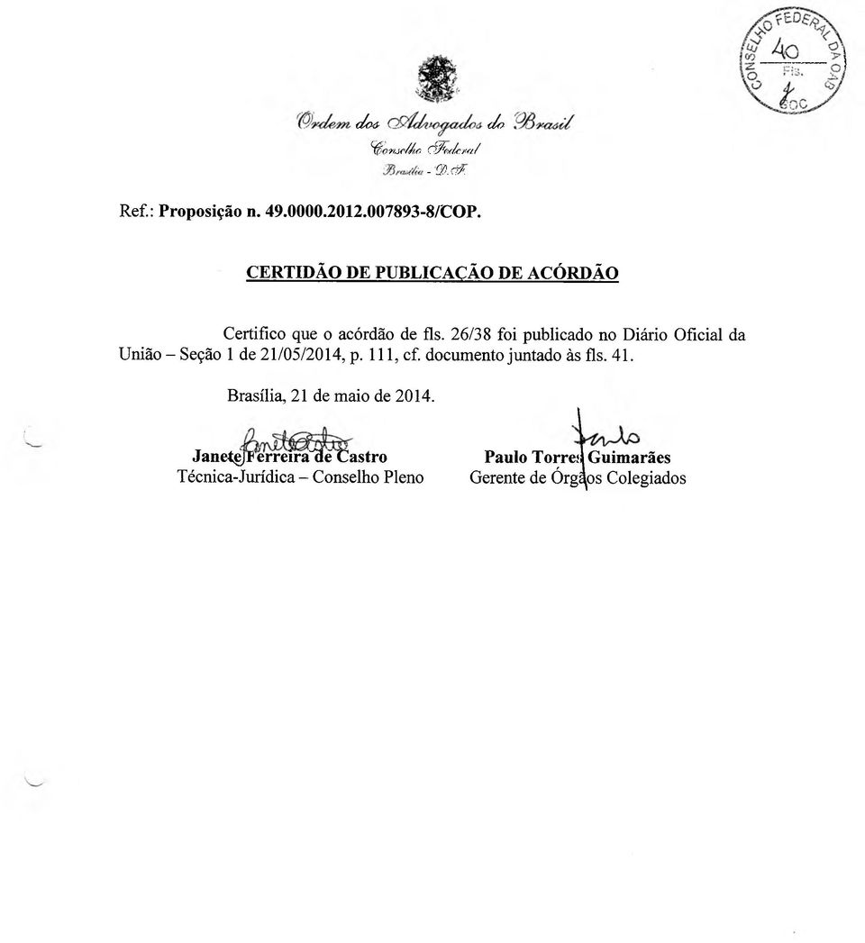26/38 foi publicado no Diário Oficial da União - Seção 1 de 21/05/2014, p.