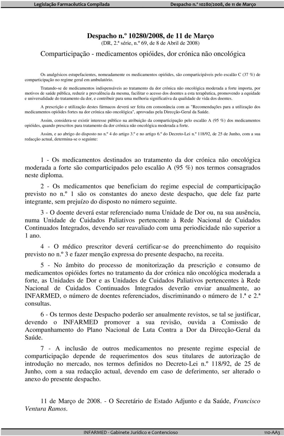 escalão C (37 %) de comparticipação no regime geral em ambulatório.