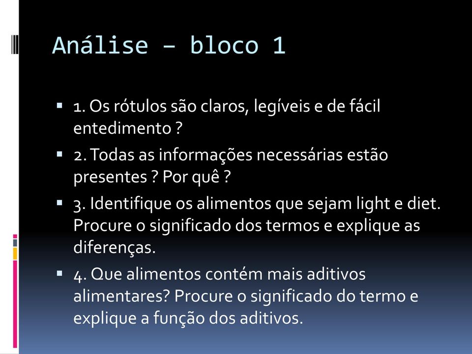 Identifique os alimentos que sejam light e diet.