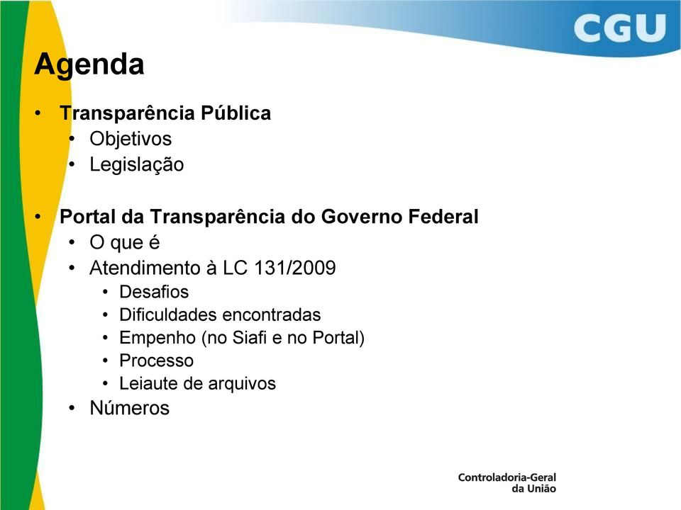 à LC 131/2009 Desafios Dificuldades encontradas Empenho