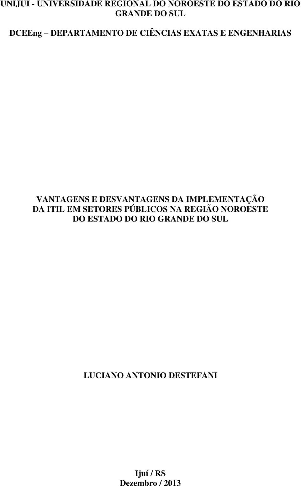 DESVANTAGENS DA IMPLEMENTAÇÃO DA ITIL EM SETORES PÚBLICOS NA REGIÃO