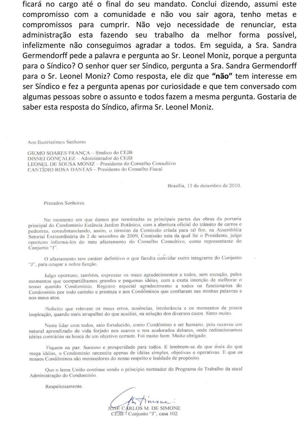 Sandra Germendorff pede a palavra e pergunta ao Sr. Leonel Moniz,