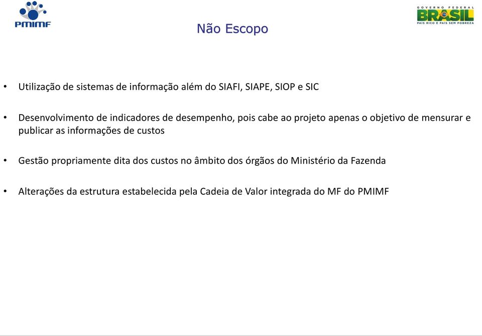 mensurar e publicar as informações de custos Gestão propriamente dita dos custos no âmbito dos